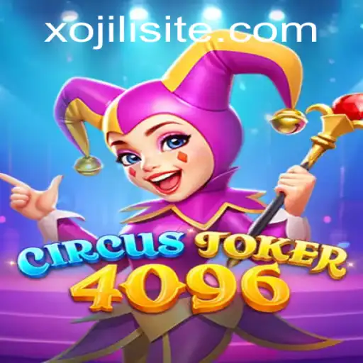 CircusJoker4096: Discover the Exciting World of Xojili